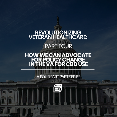Advocate for Policy Change in the VA for CBD Use