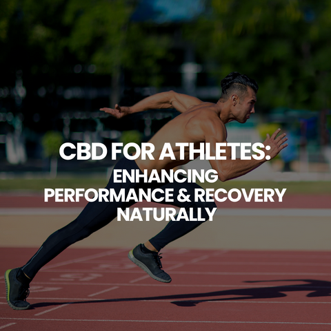 CBD for Athletes: Enhancing Performance and Recovery Naturally