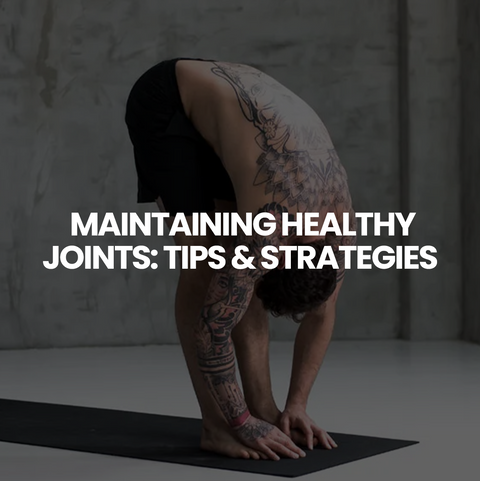 Maintaining Healthy Joints: Tips and Strategies for Lifelong Mobility